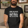 Ahmed Fouad Alkhatib From The River To The Sea Only Peace Will Set Us Free Shirt 3 1