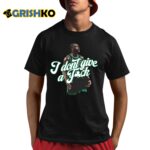 I Don't Give A Fuck Shirt Jaylen Brown