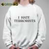 I Hate Terrorists Shirt 5 1
