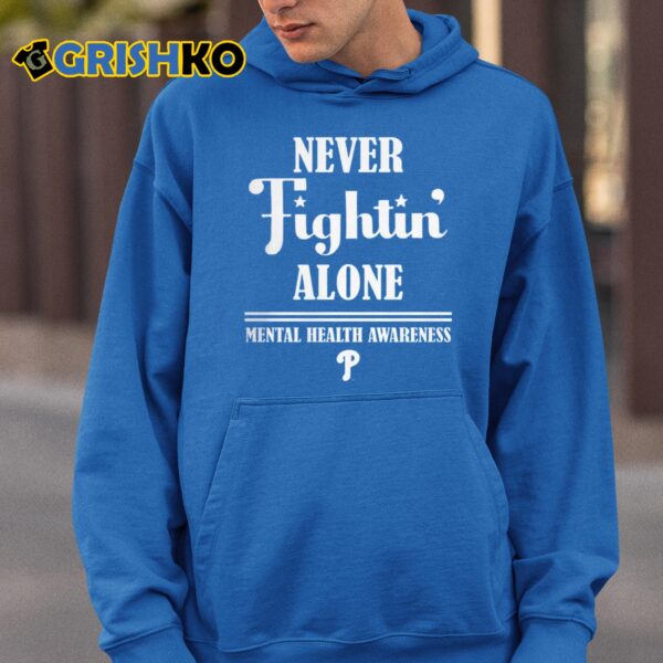 Never Fightin Alone Mental Health Awareness Shirt 26 1