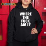 Biden Where The Fuck Am I Shirt
