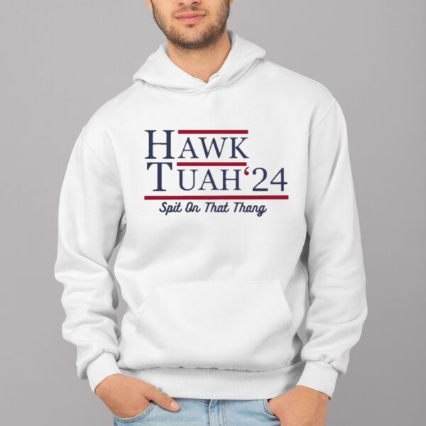 Hawk Tuah 24 Spit On That Thang Shirt 4 1