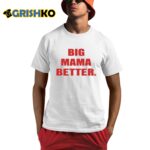Latto Big Mama Better Shirt