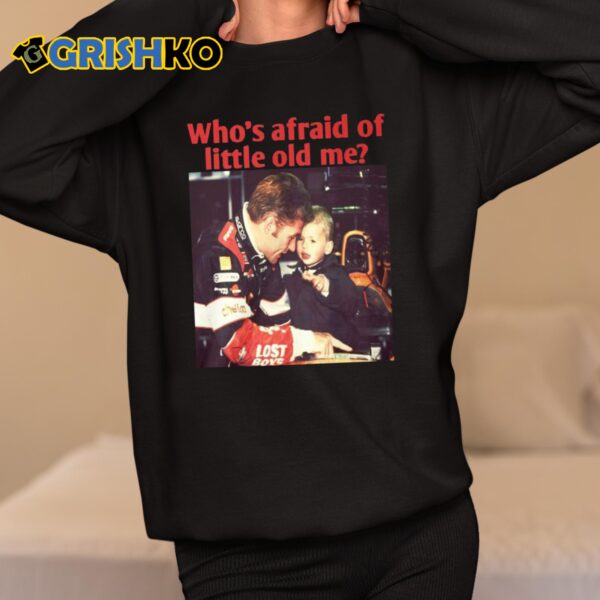 Max You Should Be Whos Afraid Of Little Old Me Shirtjpg 11 1