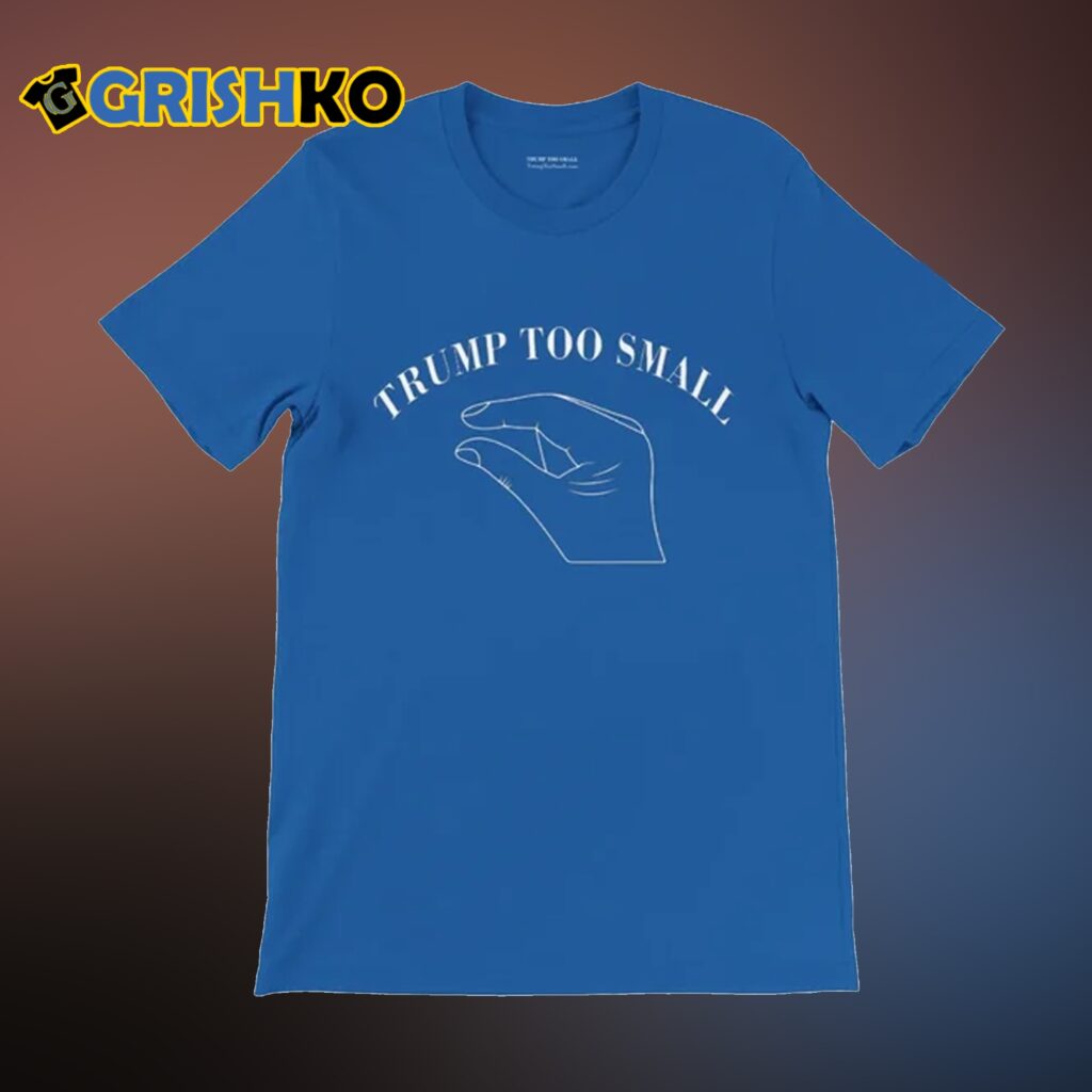 Trump Package Is Too Small Shirt 1