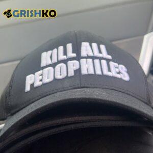Kill All Pedophiles Hat Cap