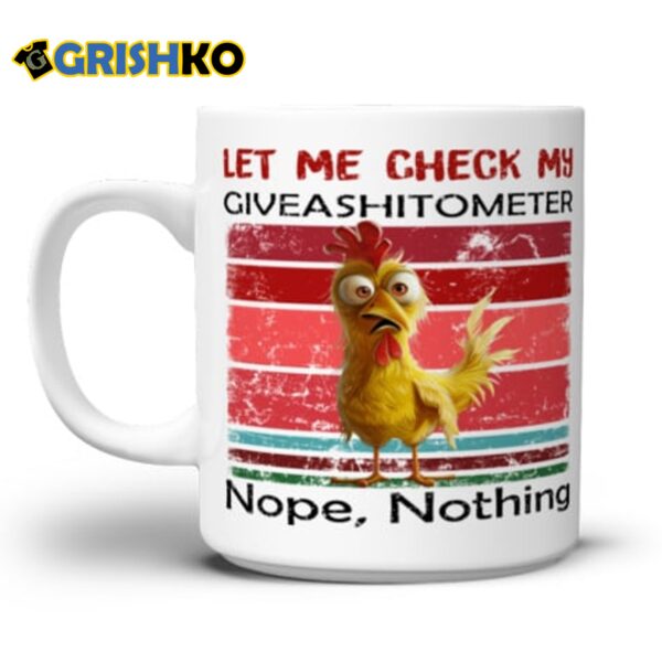 Let Me Check My Giveashitometer Nope Nothing Mug