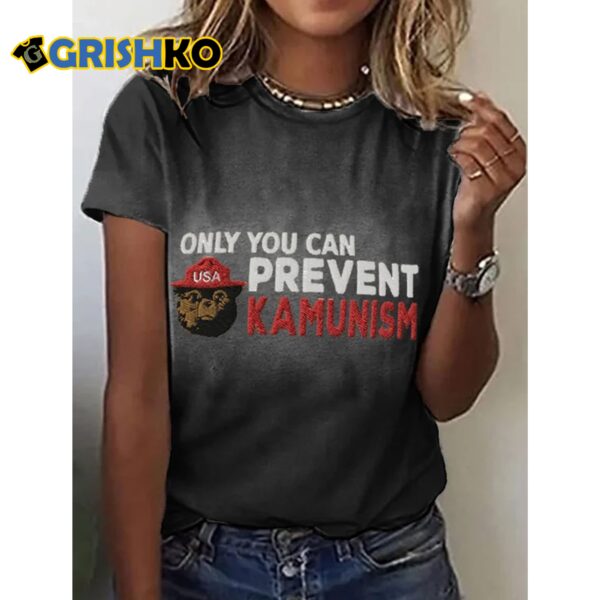 Only You Can Prevent Kamunism Print T Shirt 2