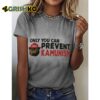 Only You Can Prevent Kamunism Print T Shirt 3