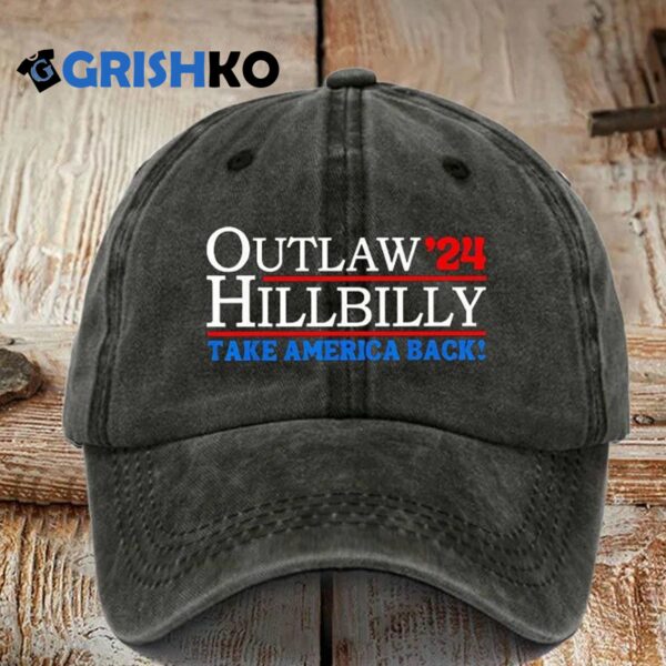 Outlaw Hillbilly Take America Back 2024 Hat