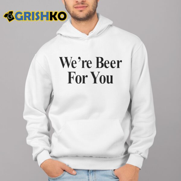 travis kelce Were Beer For You SHirt 4 1