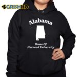 Alabama Home Of Harvard University Shirt