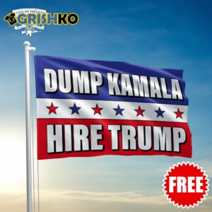 Dump Kama Hire trump Flag