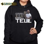 If You Want Your Pockets To Swell Tell Shirt