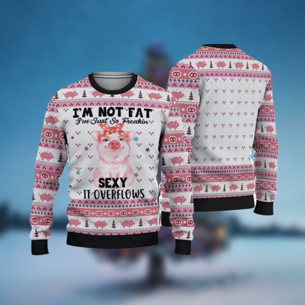 Im Not Fat Im Just Fo Freakin Sexy Pig Ugly Christmas Sweater 4 4