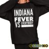 Indiana Fever Vs Everybody Shirt 11 1