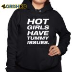 Natalie Jane Hot Girls Have Tummy Issues Shirt