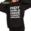 Natalie Jane Hot Girls Have Tummy Issues Shirt 11 1