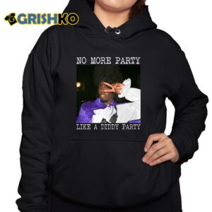 No More Party Like A Diddy Party Shirt 10 1