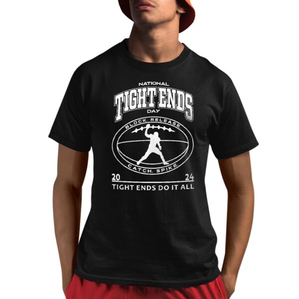 49ers National Tight End Day 2024 Tight Ends Do It All Shirt 8 1