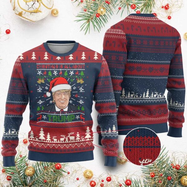 Christmas Is All About Trump Ugly Christmas Sweater