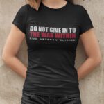 Do Not Give In To The War Within End Veteran Suicide Shirt