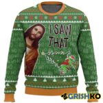 I Saw That Grnch Funny Jesus Christ Meme Christmas Ugly Sweater