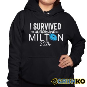 I Survived Hurricane Milton 2024 Shirt 10 1