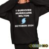 I Survived Hurricane Milton October 2024 Shirt 11 1