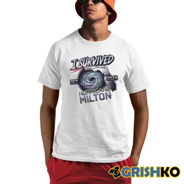 I Survived Hurricane Milton Shirt 2024 Strong Florida 1 1