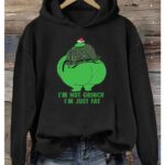 I'm not the Grnch I'm just fat A Grnch Christmas Print Hoodie
