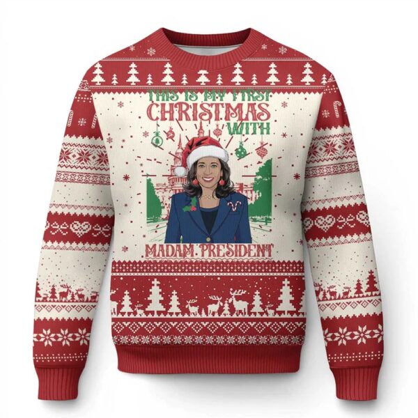 Kamala This Is My First Christmas With Madam President Ugly Christmas Sweater