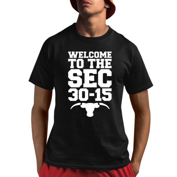 Longhorn Welcome To The SEc 30 15 Shirt 8 1