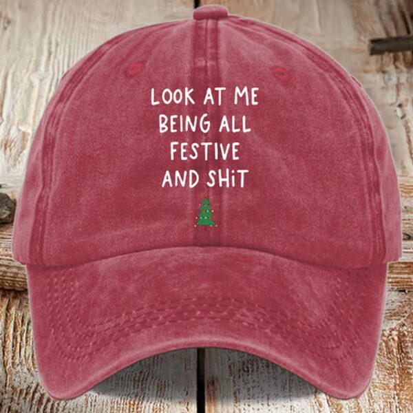 Look At Me Being All Festive And Shit Print Casual Baseball Cap