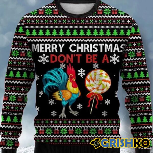 Merry Christmas Dont Be A Chicken Cock Ugly Christmas Sweater