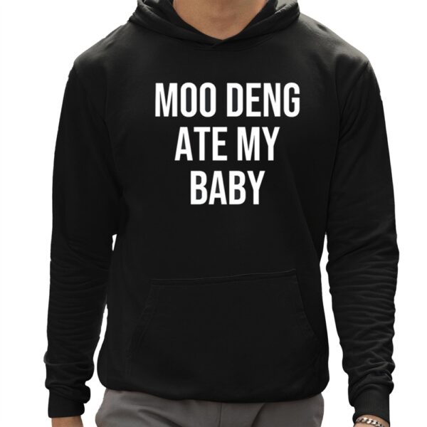 Moo Deng Ate My Baby Shirt 12 1