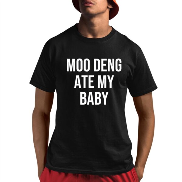 Moo Deng Ate My Baby Shirt 8 1