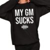 My Gm Sucks Tb Fundraiser Shirt 11 1