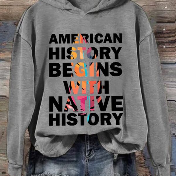 Retro American History Begins With Native History Print Hoodie