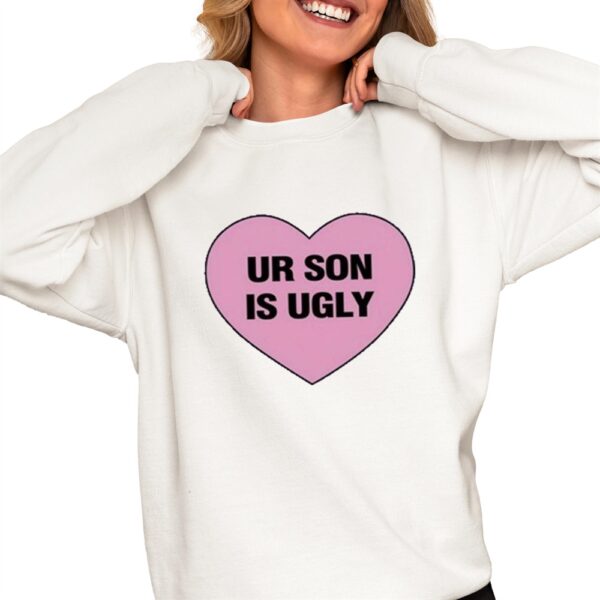 Samara Cyn Your Son Is Ugly Shirt 6 1