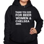 Thank You God For Beer Women Chelsea Amen Shirt