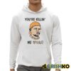 The Sandlot youre killin me Vols Shirt 3 1