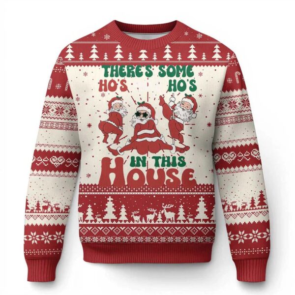 Theres Some Hos In This House Santa Ugly Christmas Sweater