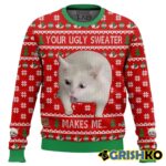 Your Ugly Sweater Makes Me… Christmas Ugly Sweater