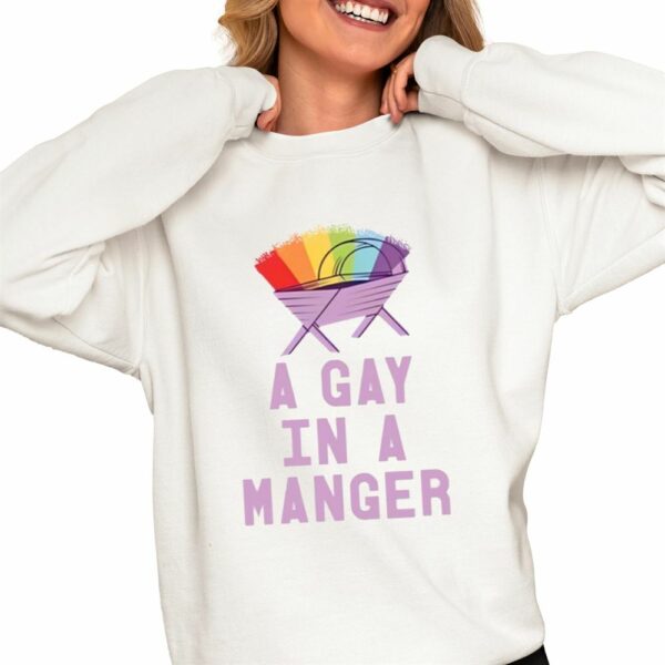 A Gay In A Manger Shirt 0 4