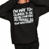 Adam Incrediberry Im Way Too Clumsy To Be Around Something As Fragile As Your Masculinity Shirt 2 1