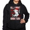 All I Want For Xmas Is Hawk Tuah Shirt 3 1