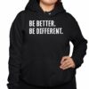 Be Better Be Different Shirt 3 1