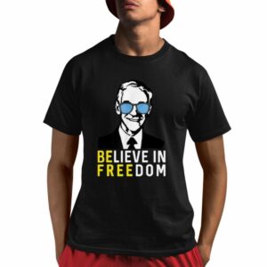 Believe In Freedom Libertarian Ron Paul Shirt 1 1