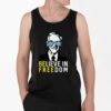 Believe In Freedom Libertarian Ron Paul Shirt 4 2